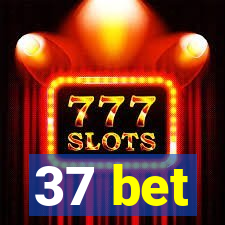 37 bet